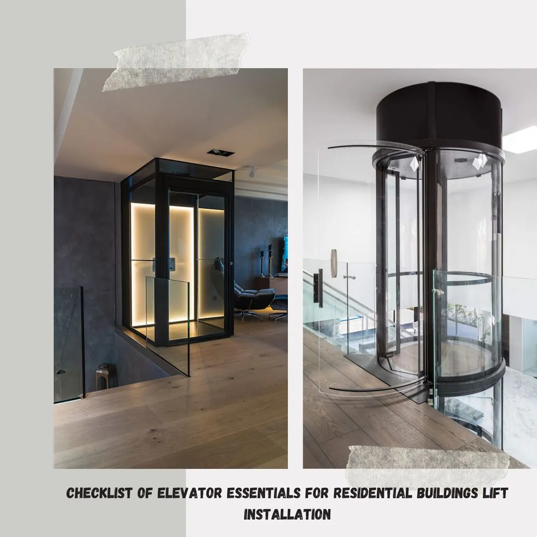 Checklist of Elevator Essentials for Residential buildings Lift installation